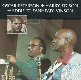 Oscar Peterson + Harry Edison + Eddie "Cleanhead" Vinson von Harry “Sweets” Edison – Album Cover