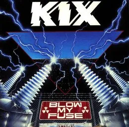 Blow My Fuse von KIX – Album Cover