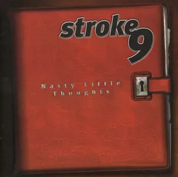 Nasty Little Thoughts von Stroke 9 – Album Cover