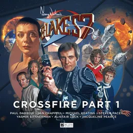 Blake's 7: Crossfire Part 1 von Steve Lyons – Album Cover