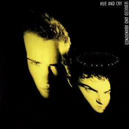 Seduced And Abandoned von Hue & Cry – Album Cover