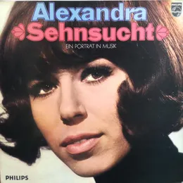 Sehnsucht - ein Portrait in Musik von Alexandra – Cover