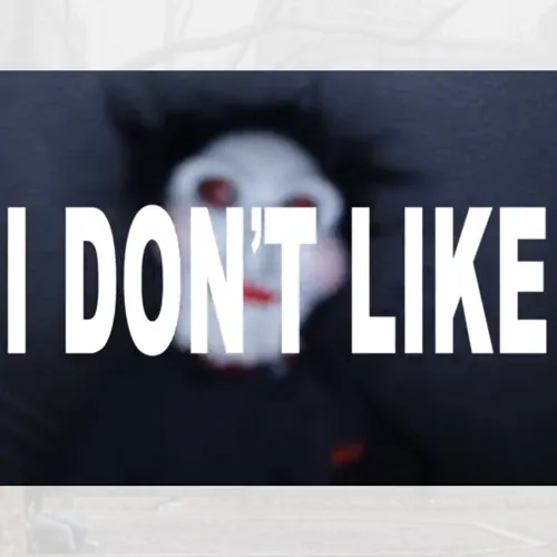 I Don't Like