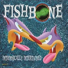Intrinsically Intertwined von Fishbone – Album Cover