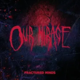 Fractured Minds von Our Mirage – Album Cover