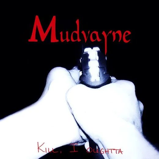 Kill, I Oughta von Mudvayne – Album Cover
