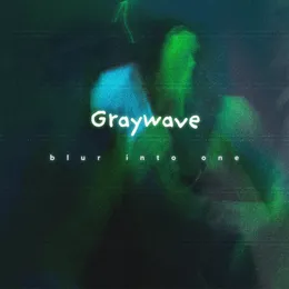 Blur Into One von Graywave – Cover