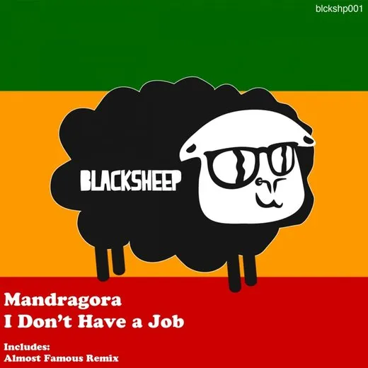 I don't have a job von Mandragora – Cover