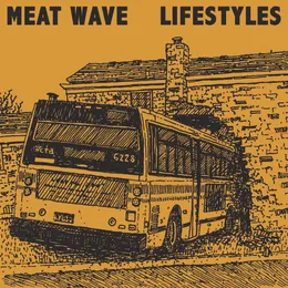 Meat Wave / Lifestyles von Meat Wave – Cover