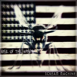 Rise of the Wasps von Scream Machine – Album Cover