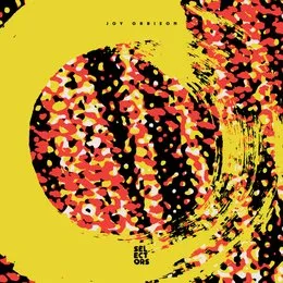 Selectors 004 von Joy Orbison – Cover