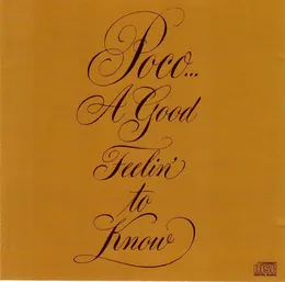 A Good Feelin’ to Know von Poco – Album Cover