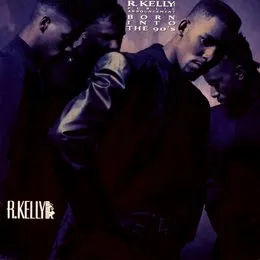 Born Into the ’90s von R. Kelly – Album Cover