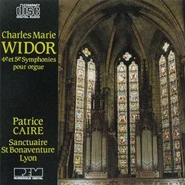 4e et 5e Symphonies pour orgue von Charles‐Marie Widor – Album Cover