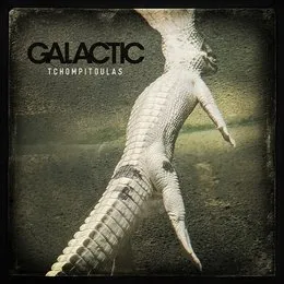 Tchompitoulas von Galactic – Album Cover
