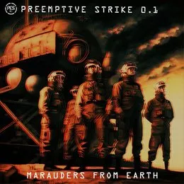 Marauders From Earth von PreEmptive Strike 0.1 – Album Cover