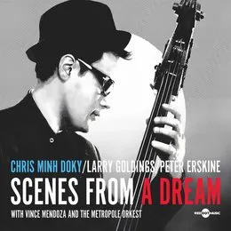Scenes From a Dream von Chris Minh Doky – Album Cover