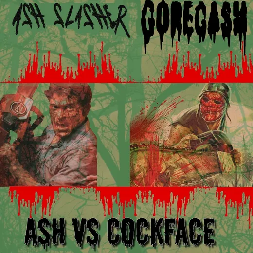 Ash vs Cockface