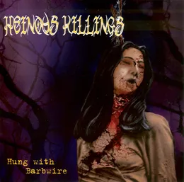 Hung With Barbwire von Heinous Killings – Album Cover