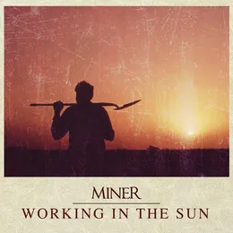 Working In The Sun von Miner – Cover