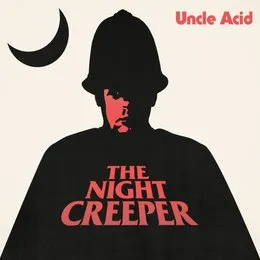 The Night Creeper von Uncle Acid & The Deadbeats – Album Cover