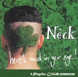 Here's Mud in Yer Eye! von Neck – Album Cover
