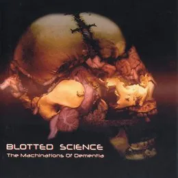 The Machinations of Dementia von Blotted Science – Album Cover