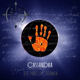 Cassandra von 25 Yard Screamer – Album Cover
