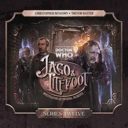 Jago & Litefoot Series 12 von Paul Morris – Album Cover