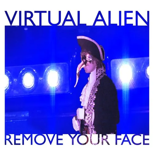 Remove Your Face / virtual Alien