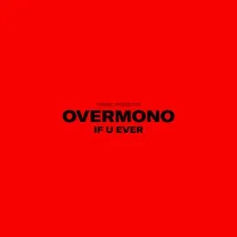 If U Ever von Overmono – Album Cover