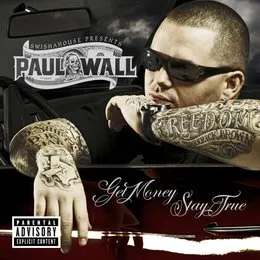 Get Money, Stay True von Paul Wall – Album Cover