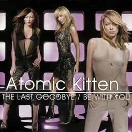 Be With You von Atomic Kitten – Cover