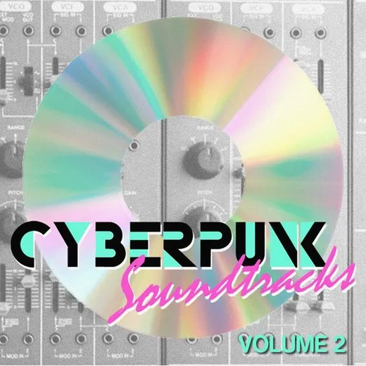 Cyberpunk Soundtracks Volume 2