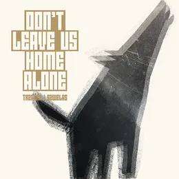 Don't Leave Us Home Alone von Mikołaj Trzaska – Album Cover