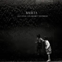 Any Fool Can Regret Yesterday von Baulta – Album Cover