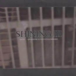 III: Angst, självdestruktivitetens emissarie von Shining – Album Cover