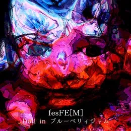 Doll in ブルーベリィジャム von fesFE[M] – Album Cover