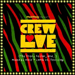 Crew Love (The Story So Far, And...) von Wolf + Lamb – Album Cover