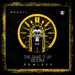 The Rake It Up Riddim (remixes) von ONHELL – Album Cover