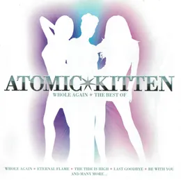 Whole Again: The Best Of von Atomic Kitten – Cover