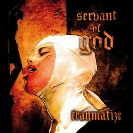 Servant of God von Traumatize – Album Cover