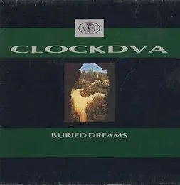Buried Dreams von Clock DVA – Album Cover