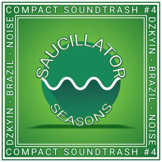 Compact Soundtrash #4: Saucillator Seasons