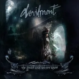 The Great and Secret Show von Devilment – Album Cover