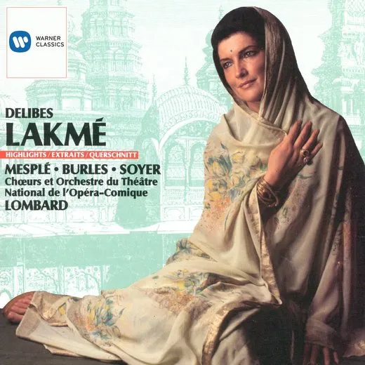 Lakmé : Highlights