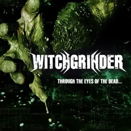 Through the Eyes of the Dead von Witchgrinder – Album Cover