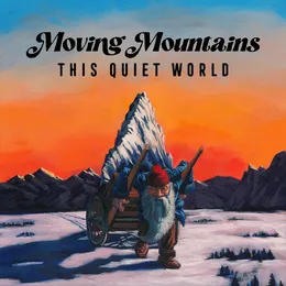 This Quiet World von Moving Mountains – Album Cover