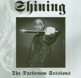 The Darkroom Sessions von Shining – Album Cover