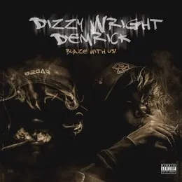 Blaze With Us von Dizzy Wright – Album Cover